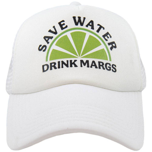 Save Water Drink Margs Snapback Foam Trucker Hat